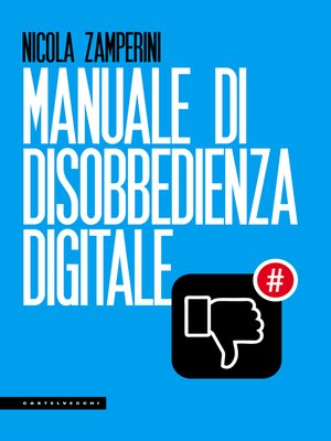 cover image of Manuale di disobbedienza digitale